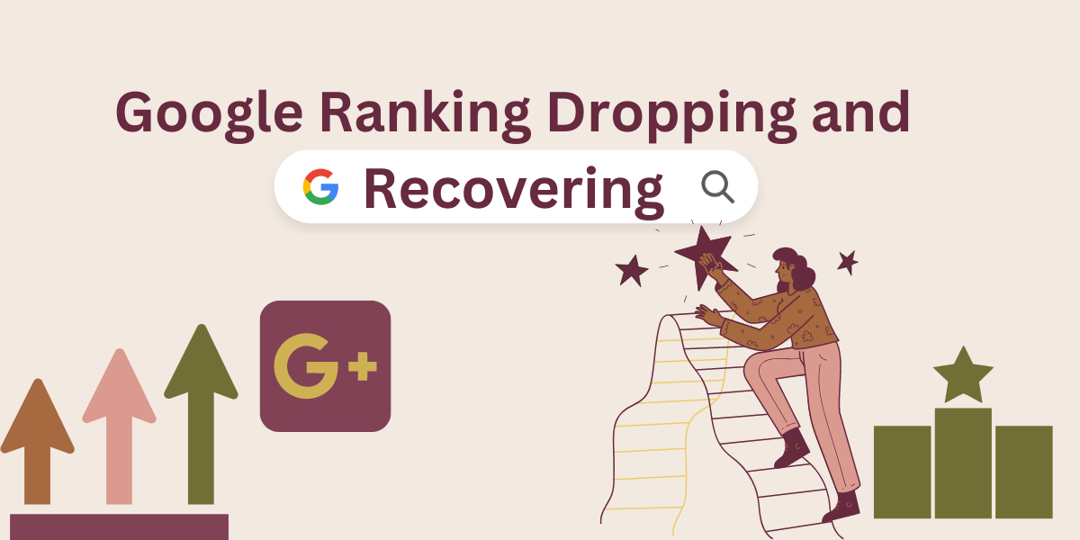 Google ranking, dropping and recovering