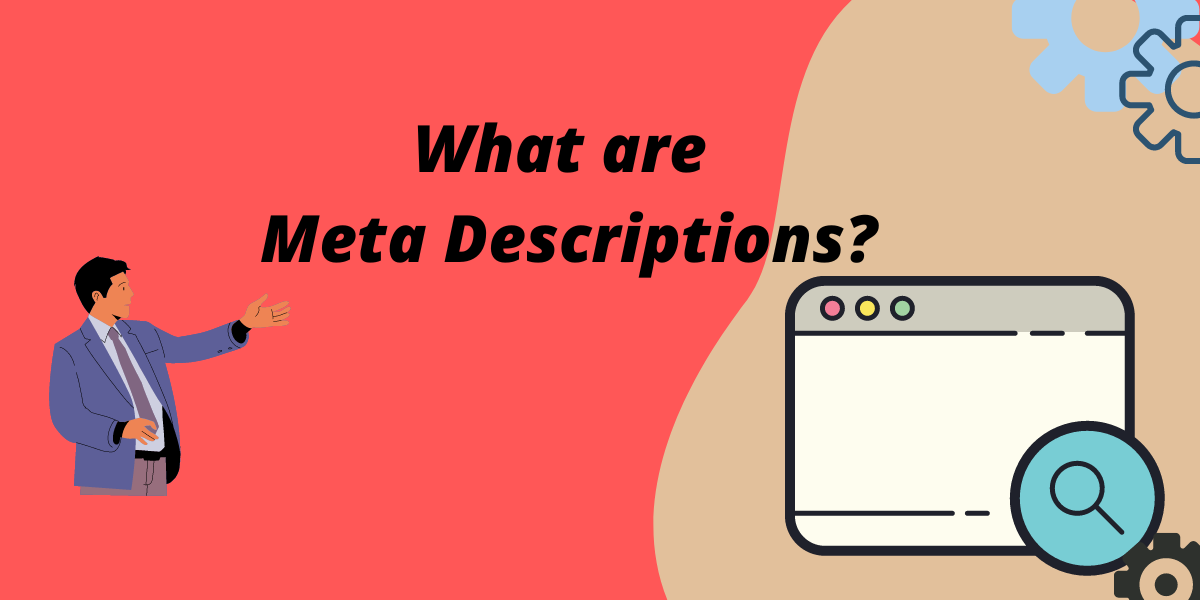 What are Meta Descriptions