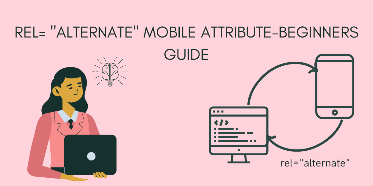 The rel="alternate" mobile attribute - Beginners Guide