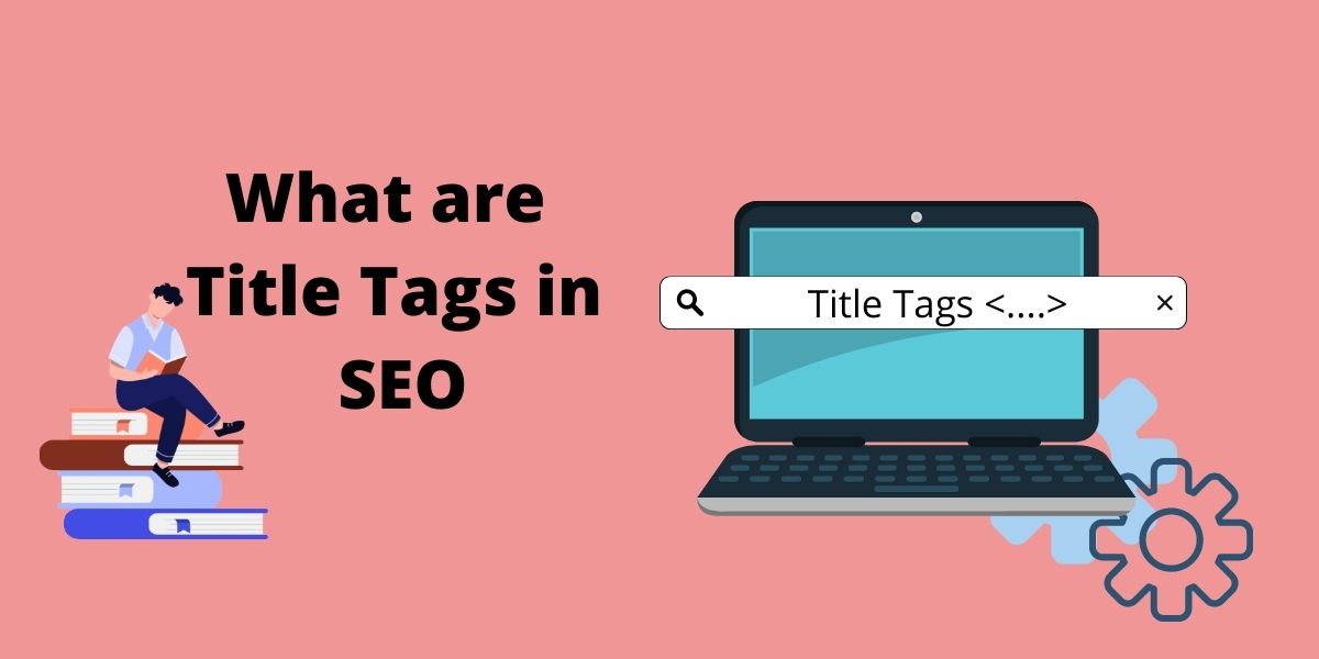 What are Title Tags in SEO?